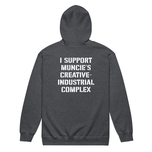 A mockup of the I Support Muncie's Creative-Industrial Complex Zipping Hoodie
