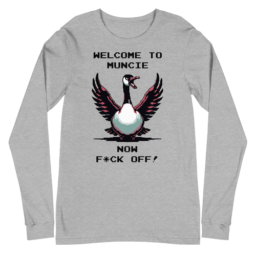 A mockup of the Welcome to Muncie Goose Long Sleeve Tee
