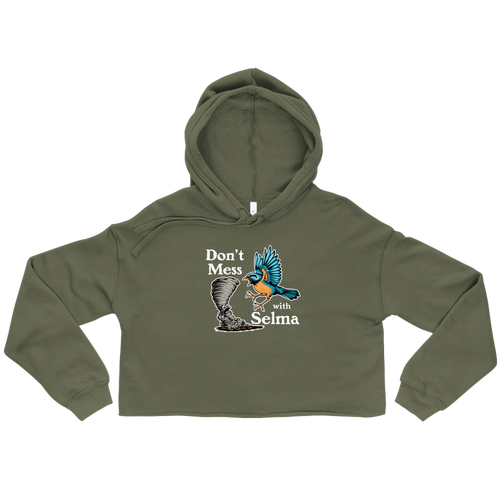 A mockup of the Don't Mess With Selma Bluebird Tornado Ladies Cropped Hoodie