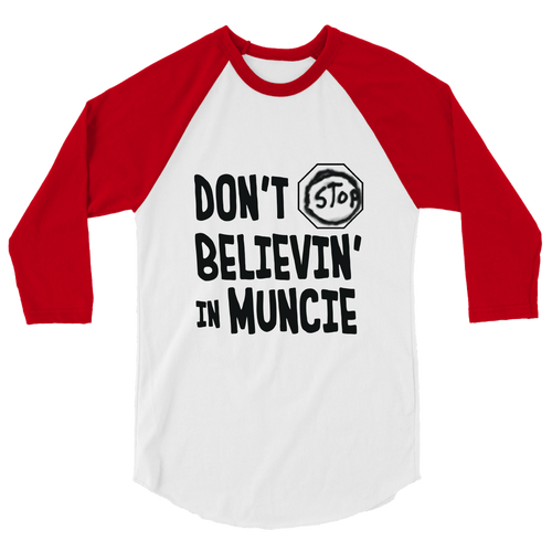 A mockup of the Don't Stop Believing in Muncie Raglan 3/4 Sleeve