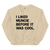 A mockup of the I LIked Muncie Before It Was Cool Crewneck