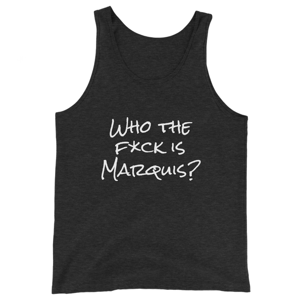 A mockup of the Who the Fuck is Marquis? Tank Top