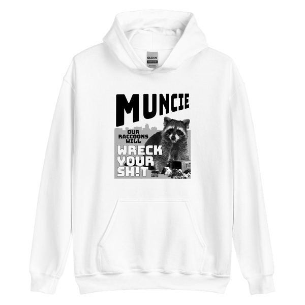A mockup of the Raccoons Will Wreck Your Sh!t Muncie Hoodie