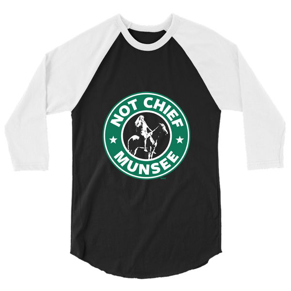 A mockup of the Not Chief Munsee Starbucks Parody Raglan 3/4 Sleeve