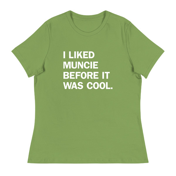 A mockup of the I LIked Muncie Before It Was Cool Ladies Tee