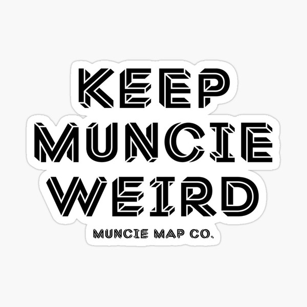 Keep Muncie Weird Sticker