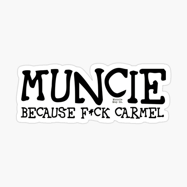 F#ck Carmel Muncie Sticker