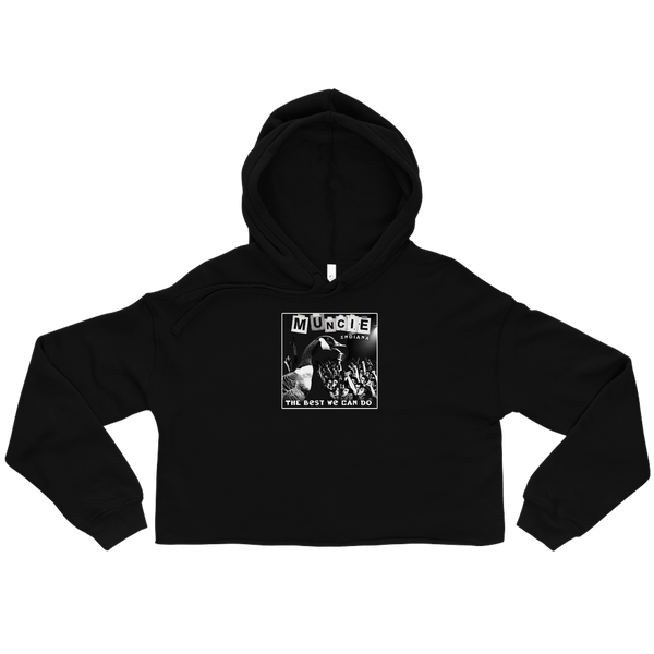 A mockup of the Best We Can Do Muncie Punk Album, The Ladies Cropped Hoodie