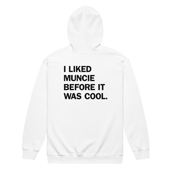 A mockup of the I LIked Muncie Before It Was Cool Zipping Hoodie