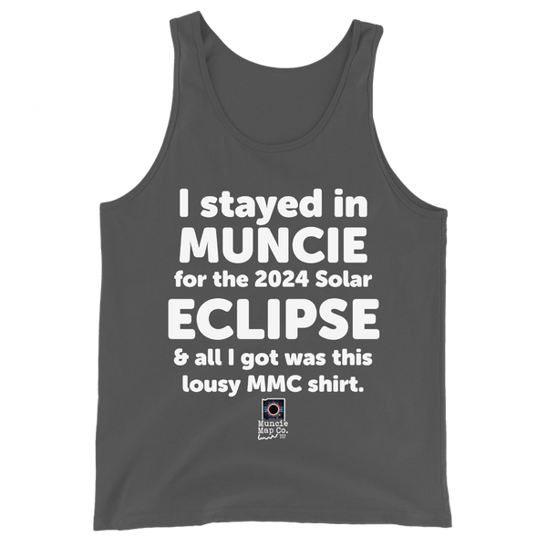 A mockup of the I Stayed in Muncie for Eclipse and all I got was Tank Top