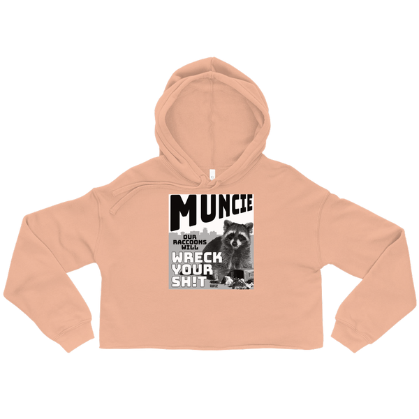 A mockup of the Raccoons Will Wreck Your Sh!t Muncie Ladies Cropped Hoodie