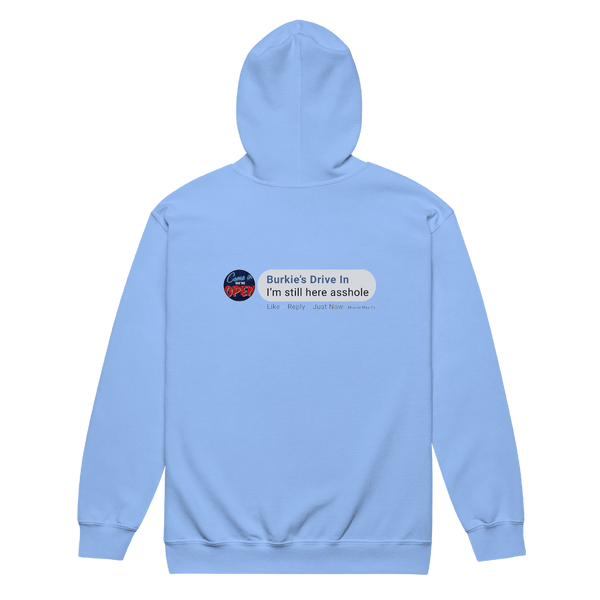 A mockup of the Burkies Still Here Asshole Zipping Hoodie