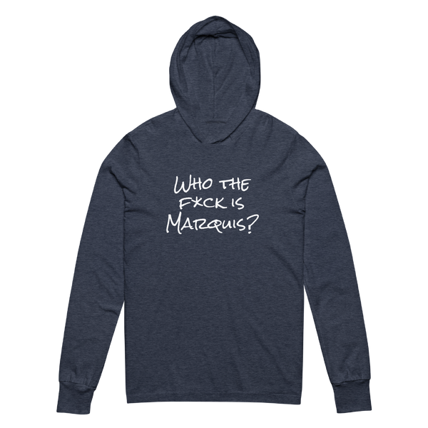 A mockup of the Who the Fuck is Marquis? Hooded Tee