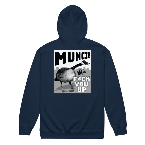 A mockup of the Our Geese Will F#ck You Up Muncie Zipping Hoodie