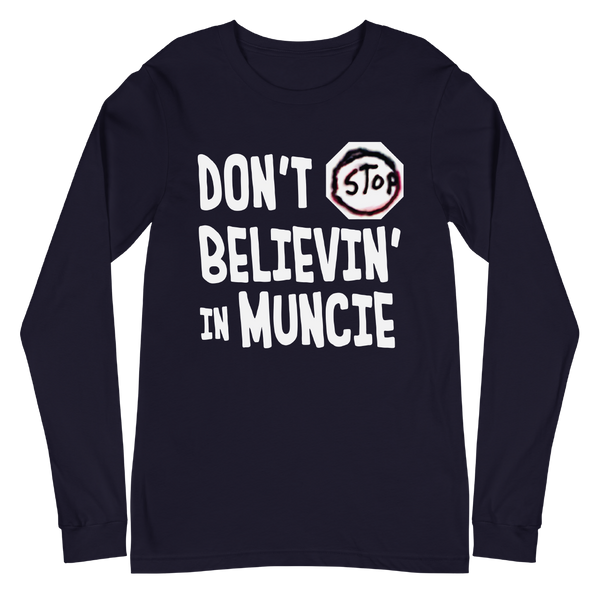 A mockup of the Don't Stop Believing in Muncie Long Sleeve Tee