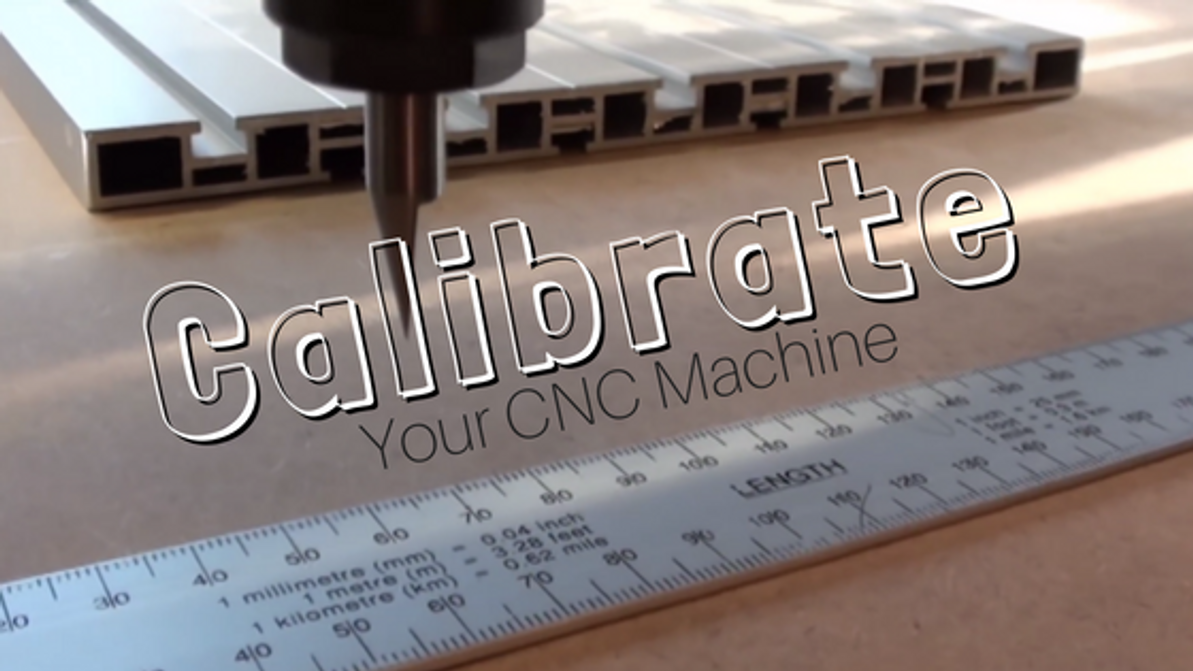 HOW TO: Calibrate Your CNC Machine for MACH3 or GRBL