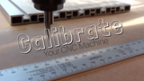 HOW TO: Calibrate Your CNC Machine for MACH3 or GRBL