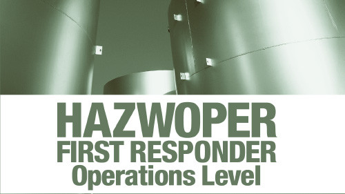 HAZWOPER First Responder: Operations Level