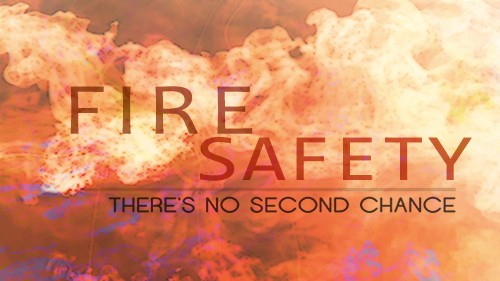 Fire Safety: There's No Second Chance