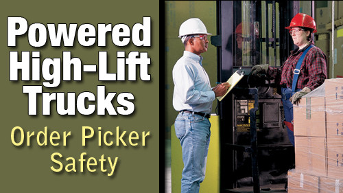 Powered High-Lift Trucks: Order Picker Safety