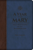 A Year with Mary: Daily Meditations on the Mother of God