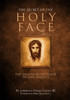 Secret of the Holy Face: The Devotion Destined  to Save Society