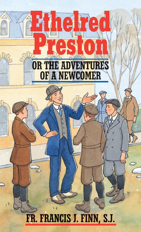 Ethelred Preston: Or the Adventures of a Newcomer | TAN Books