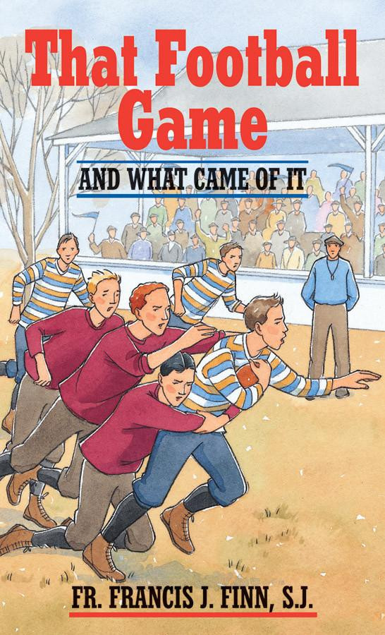 That Football Game: And What Came of It | TAN Books