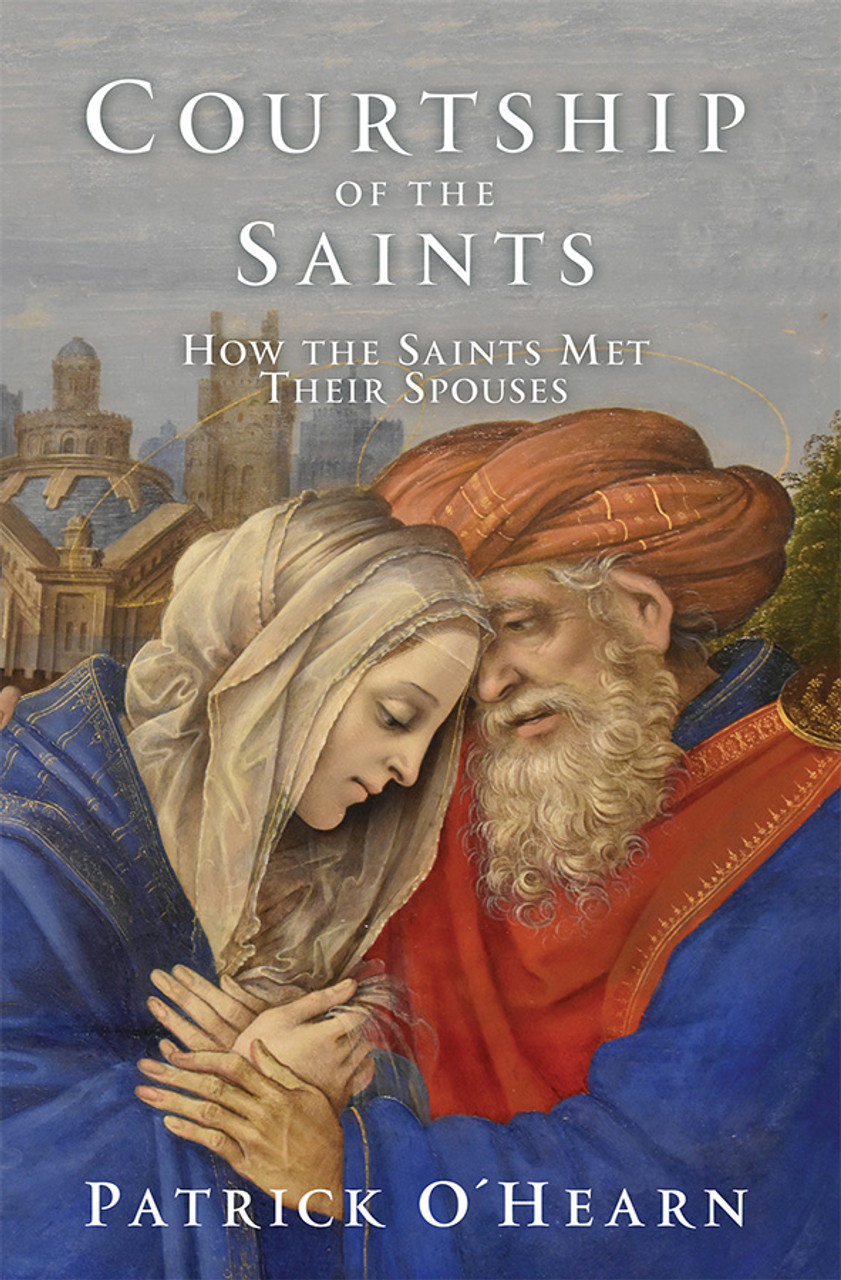 Courtship　Saints　their　the　How　of　Met　Spouses　Saints:　the