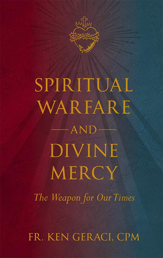 Spiritual Warfare and Divine Mercy: The Weapon for Our Times | TAN