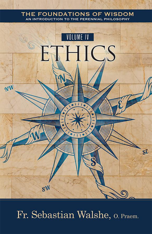 The Foundations of Wisdom: Ethics (Textbook) | TAN Books