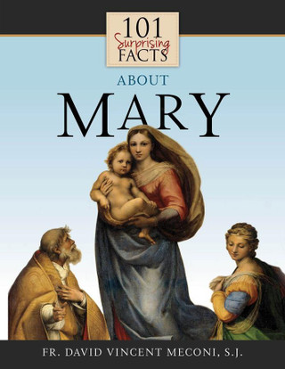 Cover of 101 Surprising Facts About Mary book