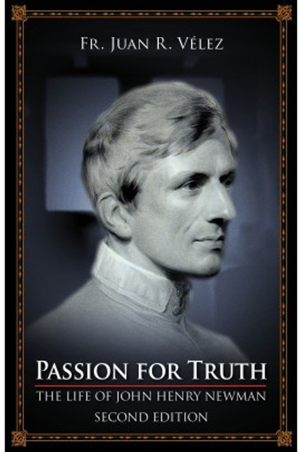 Passion for Truth: The Life of John Henry Newman