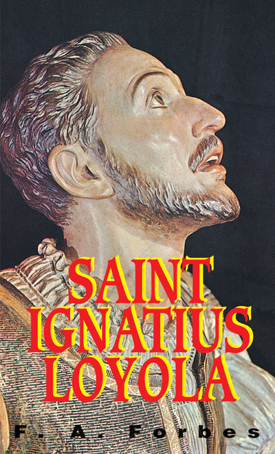 Saint Ignatius of Loyola: Founder of the Jesuits