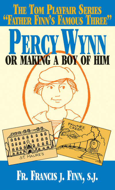 Percy Wynn: Or Making a Boy of Him