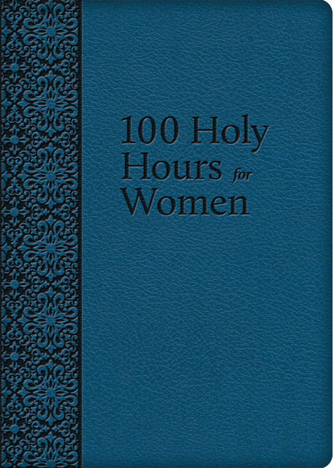 100 Holy Hours for Women (eBook)