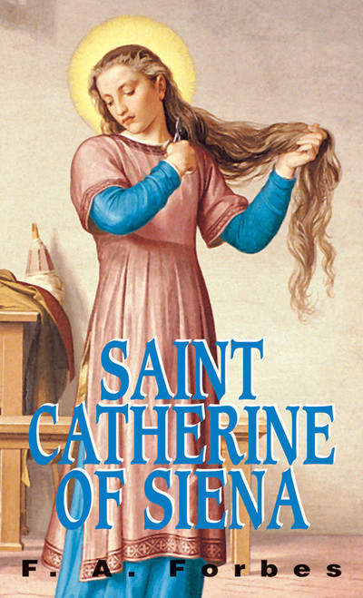 Saint Catherine of Siena: A Biography