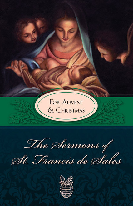 The Sermons of St. Francis de Sales: For Advent and Christmas (eBook)