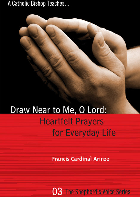 Draw Near to Me, O Lord: Heartfelt Prayers for Everyday Life