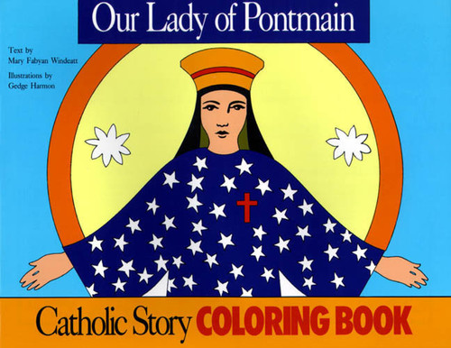 A Catholic Story Coloring Book: Our Lady of Pontmain