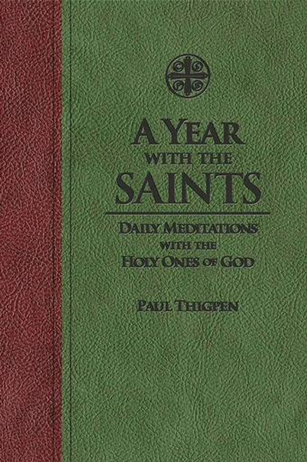  A Year with the Saints: Daily Meditations with the Holy Ones of God 