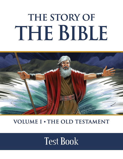 The Story of the Bible Volume 1: The Old Testament (Test Book)