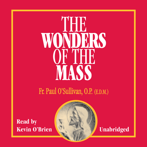 The Wonders of the Mass (MP3 Audio Download)