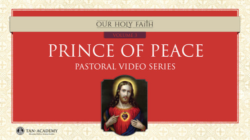 Our Holy Faith Vol 3: Prince of Peace Videos