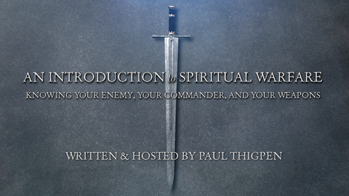An Introduction to Spiritual Warfare: An 8 Lesson Video Program