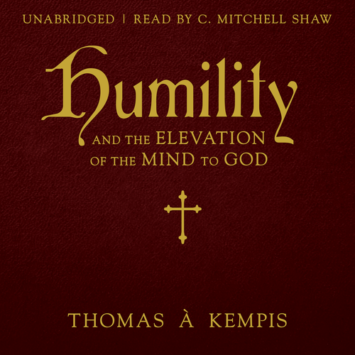 Humility and the Elevation of the Mind to God (MP3 Audio Download)