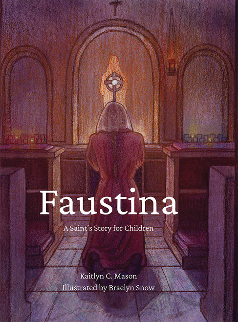 Faustina: A Saints Story for Children