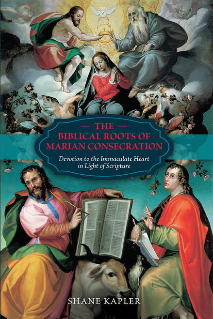 The Biblical Roots of Marian Consecration (eBook)