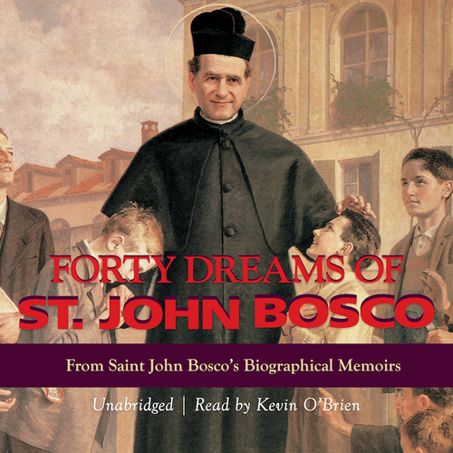 Forty Dreams of St. John Bosco (MP3 Audio Download)