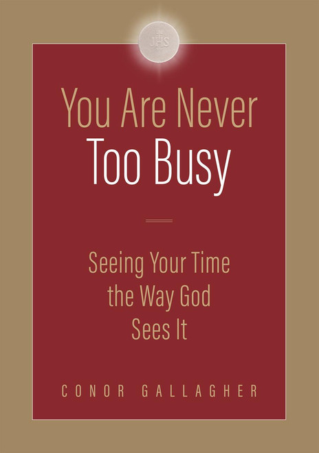  Cover of  You are Never Too Busy: Seeing Your Time the Way God Sees Your Time  book